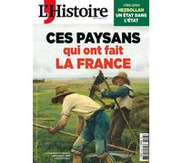 L'Histoire n°526 : Ces Paysans qui ont fait la France - Décembre 2024 - L'histoire - L'histoire Revue Sophia Publ. - broché - Revue