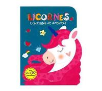 Licornes - coloriages et activités: Avec plus de 50 autocollants