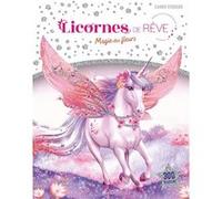 Licornes de rêve - Cahier de stickers - Magie des fleurs nouvelle édition Christine Alcouffe (Illustration)