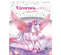 Licornes de rêve - Cahier de stickers - Magie des fleurs nouvelle édition