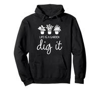 Life is A Garden Dig It Funny Gardener Plantes d'intérieur Mignonnes Sweat à Capuche
