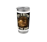 Life Is Better In The WoodShop Bricolage Travail du bois Gobelet isotherme en acier inoxydable double paroi
