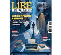 Lire Magazine n°529 - Les écrivains espions - Mai 2024 - Collectif - Lire Magazine Litteraire - broché - Revue