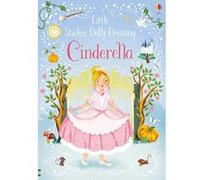 Little Sticker Dolly Dressing – Contes de fées : Cendrillon – Usborne