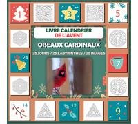 Livre calendrier de l'avent labyrinthe: Avec des images de Oiseaux cardinaux, livre d'activités, joli cadeau pour les enfants qui aiment Oiseaux cardinaux 25 jours / 25 labyrinthes / 25 images