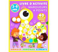 Livre d'Activité Marqueurs à Points Animaux, Véhicules et Aliments 2 à 5 Ans: Cahier de Coloriage Enfant avec 40 Modèles en Couleurs au Format XXL à ... Gommettes ou autres Techniques de Coloriage