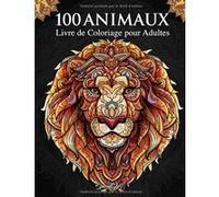 Livre de Coloriage - 100 Animaux pour Adultes