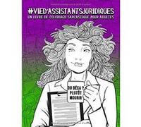 Livre de coloriage sarcastique pour adultes - Vie d’assistants juridiques - 106 pages Format A4