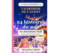 Livre enfant 2 3 4 5 ans calendrier de l'avent histoire du soir en attendant noel: album jeunesse AUBAYA