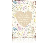 LLBOGRGGN Enchanting Quote Metal Sign Those Who Do Not Believe In Magic Will Never Find It Boho Wall Decor 8 X 12 in