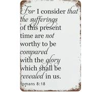 LLBOGRGGN For I Consider That The Sufferings Of This Present Time Are Not Worthy To Be Compared Vintage Scripture Tin Sign For Sunday School Classroom Wall Decor 8 X 12 in