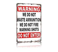 LLBOGRGGN Tactical Humor Metal Tin Sign We Do Not Fire Warning Shots for Man Cave 8 X 12 in