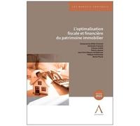 L'optimalisation Fiscale Et Financière Du Patrimoine Immobilier - Edition 2022