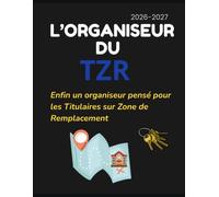 L'Organiseur du TZR 2026-2027 - Titulaire sur Zone de Remplacement: Fiches établissements · Suivi missions & frais · 36 semaines · Carnet de notes · Toutes zones