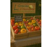 Lot de 200 graines à semer - Le Grenier d'Abondance - Fan de Tomates anciennes - 6 variétés