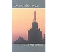 Love on the Streets, Pitt Poetry Series Sharon Doubiago (Auteur)