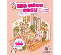 Ma déco cosy - Stickers thérapie Crée ta déco de rêve à l'infini - Collectif - Marabout - broché - Document jeunesse