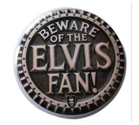 Magnet Rond 6 Cm Beware Of The Elvis Fan Deco Garage Diner Loft