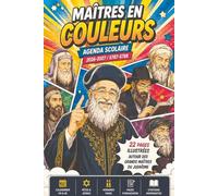 Maîtres en couleurs: Agenda scolaire et juif rabbanim 2026-2027 / 5787-5788