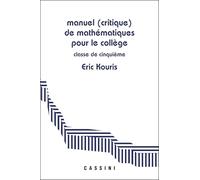 Manuel (critique) de mathématiques pour le collège e 5e: Démontrer, rédiger, calculer