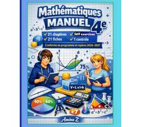 MATHÉMATIQUES 4 e CAHIER-MANUEL: Cours complet · Exercices · Corrigés détaillés Conforme aux repères annuels de progression Année scolaire 2026-2027
