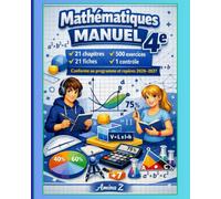 MATHÉMATIQUES 4e CAHIER-MANUEL: Cours complet · Exercices · Corrigés détaillés Conforme aux repères annuels de progression Année scolaire 2026-2027