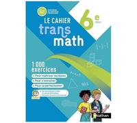 Mathématiques 6e Transmath - Cahier Élève