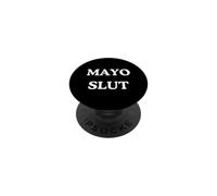 Mayo Slut - Barbecue Amusant pour gourmandise à la Sauce Mayonnaise PopSockets PopGrip Adhésif