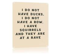 MDBJTCYZN I Do Not Have Ducks Novelty Metal Sign Humorous Wall Decor for Gallery Kitchen Bathroom Farm Yard Bar Garage Man Cave Anywhere Fun 8 X 12 inch