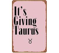 MDBJTCYZN ZGPOSQKZSC Its Giving Taurus Funny Zodiac Metal Tin Sign Vintage Wall-Art For Home Office Bar Birthday Decor 8 X 12 inch