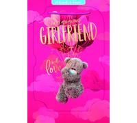 Me to You Tatty Teddy Carte d'anniversaire souvenir 3D pour ma magnifique petite amie 15,2 x 23,9 cm Collection officielle