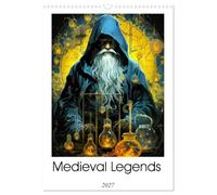 Medieval Legends (Wall Calendar 2027 DIN A3 portrait), CALVENDO 12 Month Wall Calendar: Embark on a captivating journey through time with Medieval ... knights, dragons and mystical realms.