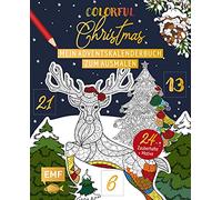 Mein Adventskalender-Buch zum Ausmalen: Colorful Christmas: 24 zauberhafte Motive für eine bunte Weihnachtszeit - Mit perforierten Seiten zum Auftrennen