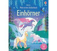Mein erstes Stickerbuch: Einhörner: mit über 180 Stickern in die Welt der Einhörner reisen - Stickerheft ab 3 Jahren