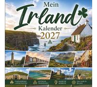 Mein Irland Kalender 2027: Das besondere Kalenderbuch voller Fakten, Sprüche und irischer Lebensfreude - das perfekte Geschenk für Irland-Liebhaber