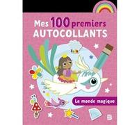 Mes 100 premiers autocollants - Le monde magique Collectif (Auteur)