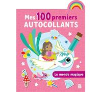 Mes 100 premiers autocollants - Le monde magique - Collectif - Le Ballon Eds - broché - Document jeunesse