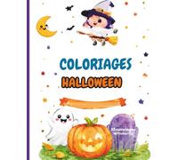 Mes Coloriages d'Halloween - 22 Dessins Rigolos à Colorier: Citrouilles, fantômes, sorcières et monstres adorables - Un coloriage amusant, jamais effrayant, pour toute la famille