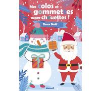 Mes colos et gommettes super chouettes ! - Doux Noël - Noël - Livre à colorier - Livre de gommettes - Décors à compléter - Coloriages et gommettes - 3 ans