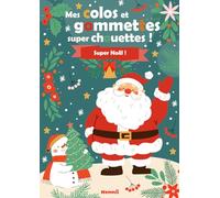 Mes colos et gommettes super chouettes ! - Super Noël ! - Livre à colorier - Livre de gommettes - Décors à compléter - Coloriages et gommettes - 3 ans