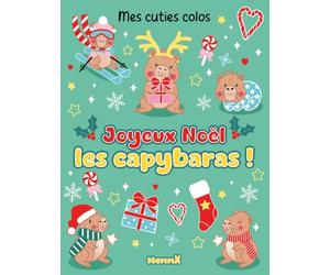 Mes cuties colos - Joyeux Noël les capybaras ! - coloriage - cutie -cozy - Noël - capybaras - 3 ans