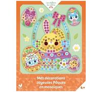 Mes Décorations Joyeuses Pâques En Mosaïques - Avec Un Panier Et Des Oeufs À Décorer, Et 1000 Mosaïques