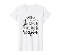 Mes élèves sont la Raison pour laquelle l'enseignement Scolaire T-Shirt Graphique avec Valeur, Femme, Blanc, S