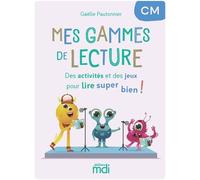 Mes Gammes de lecture - CM - Cahier - Gaëlle Pautonnier - Mdi Eds - broché - Scolaire / Universitaire
