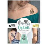 Mes Tattoos Océan - Avec 100 Tatouages Éphémères