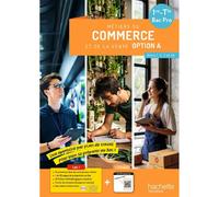 Métiers du commerce et de la vente 1re, terminale bac pro : option A, blocs 1, 2, 3 et 4A : une approche par plan de travail pour bien se préparer au bac !