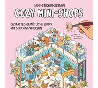 Mini-Sticker-Szenen - Cozy Mini-Shops I 3D-Sticker: 5 Shops mit 500 Mini-Stickern + Pinzette I Stickerbuch für Erwachsene