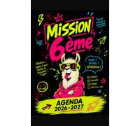 Mission 6ème - Agenda scolaire 2026-2027: Une blague par jour, des astuces pour s'organiser au collège, le calendrier des vacances par zone
