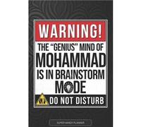 Mohammad Warning The Genius Mind Of Mohammad Is In Brainstorm Mode Mohammad Name Custom Gift Planner Calendar Notebook Journal - Jennies Planners - Amazon Jennies PlannersJennies Planners (Auteur)