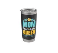 Mom You Are The Queen For Mommy Happy Mothers Day Gobelet isotherme en acier inoxydable double paroi